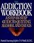 The Addiction Workbook