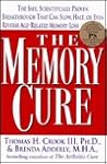 The Memory Cure : The Safe, Scientifically Proven Breakthrough That Can Slow, Halt, or Even Reverse Age-Related Memory Loss