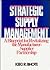 Strategic Supply Management by Keki R. Bhote
