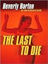 The Last to Die by Beverly Barton