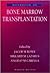 Handbook of Bone Marrow Transplantation by Jacob M. Rowe