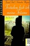 Trotzdem hab ich meine Träume. Die Geschichte von einer, die leben will. ( Ab 14 J.). Trotzdem hab ich meine Träume. Die Geschichte von einer, die leben will. ( Ab 14 J.).