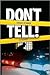 Don't Tell!