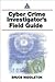 Cyber Crime Investigator's Field Guide by Bruce Middleton