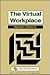 The Virtual Workplace (Series in Information Technology Management)