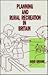 Planning and Rural Recreation in Britain by David Groome