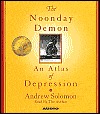 The Noonday Demon: An Atlas of Depression
