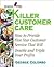 Killer Customer Care: How t...