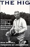 The Hig: Penn State's Gridiron Legacy : The Bob Higgins & Steve Suhey Families The Hig: Penn State's Gridiron Legacy : The Bob Higgins & Steve Suhey Families