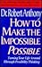 How to Make the Impossible ...