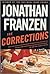 The Corrections by Jonathan Franzen The Corrections by Jonathan Franzen