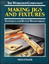 Making Jigs and F...