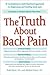 The Truth About Back Pain: A Revolutionary, Individualized Approach to Diagnosing and Healing Back Pain