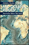 The Mid-Oceanic Ridges: Mountains Below Sea Level (Paperback)