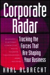 Corporate Radar: Tracking the Forces That Are Shaping Your Business (Hardcover)