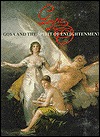 Goya and the Spirit of Enlightenment (Hardcover)