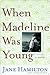 When Madeline Was Young