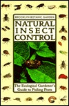Natural Insect Control (21st Century Gardening Series, Handbook #139)