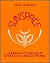SUNSPACE Science At a Threshold of Spiritual Understanding by Olivewhicher
