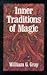 Inner Traditions of Magic by William G. Gray