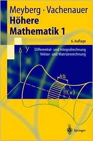 Höhere Mathematik 1: Differential- Und Integralrechnung Vektor- Und Matrizenrechnung