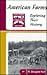 American Farms: Exploring Their History (Exploring Community History Series)