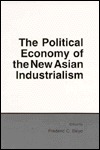 The Political Economy of the New Asian Industrialism (Cornell Studies in Political Economy)