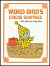 Word Bird's Circus Surprise : Word Bird Library (Library Binding)