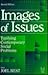 Images of Issues: Typifying Contemporary Social Problems (Social Problems and Social Issues)