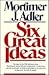 Six Great Ideas