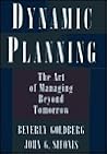 Dynamic Planning: The Art of Managing Beyond Tomorrow