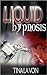 Liquid Hypnosis