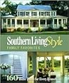 Southern Living Style Family Favorites: 163 House Plans of Elegant Homes