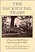 The Sacrificial Years: A Chronicle of Walt Whitman's Experiences in the Civil War