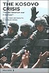 The Kosovo Crisis: The Last American War in Europe?