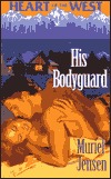His Bodyguard (Heart of the West/Bachelor Auction, #4)