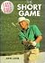 Easy Golf: The Short Game