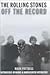Rolling Stones: Off the Record
