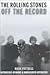 Rolling Stones: Off the Record