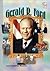 Gerald R. Ford, Presidents & Patriots (History Maker Biss)
