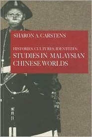 Histories, Cultures, Identities: Studies In Malaysian Chinese Worlds (Paperback)