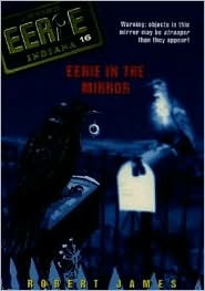 Eerie in the Mirror (Eerie, Indiana, #16)