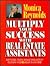 Multiply Your Success With Real Estate Assistants by Monica Reynolds Multiply Your Success With Real Estate Assistants by Monica Reynolds