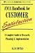 Ama Handbook for Customer Satisfaction: A Complete Guide to Research, Planning, & Implementations