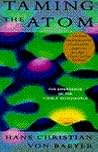Taming the Atom:: The Emergence of the Visible Microworld