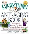 Everything Anti-Aging (Everything Series)
