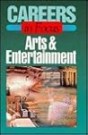 Arts & Entertainment: Career in Focus (Careers in Focus) Arts & Entertainment: Career in Focus (Careers in Focus)