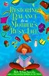 Restoring Balance to a Mother's Busy Life Restoring Balance to a Mother's Busy Life