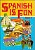 Spanish is Fun : Book 2 : Lively Lessons for Advancing Students (English and Spanish Edition)