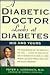 A Diabetic Doctor Looks at Diabetes: His and Yours